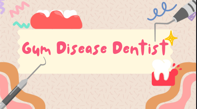 Gum Disease Dentist