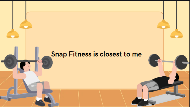 Snap Fitness is closest to me