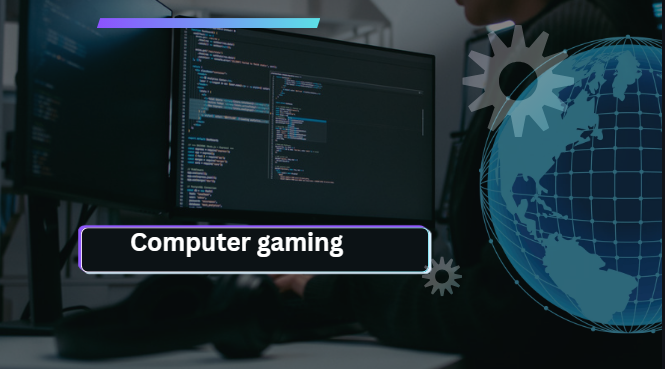 computer gaming