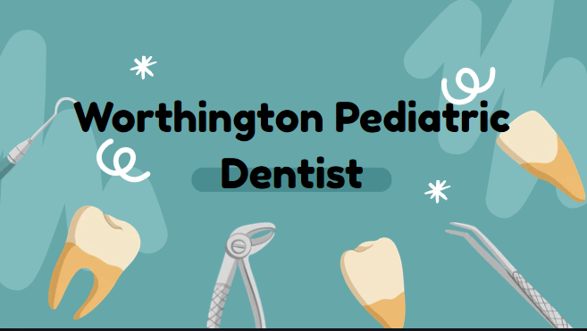 Worthington Pediatric Dentist