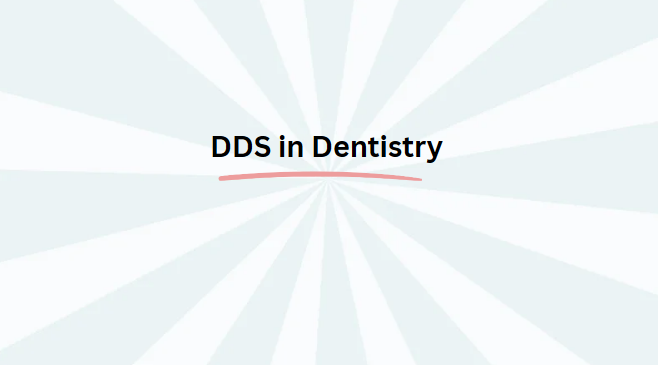 DDS in Dentistry